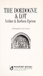 Cover of The Dordogne and Lot by Arthur Eperon