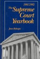 Cover of The Supreme Court Yearbook 1991-1992 by Joan Biskupic