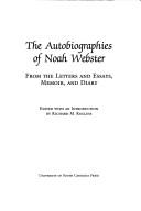 The autobiographies of Noah Webster