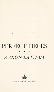 Cover of Perfect Pieces by Aaron Latham