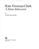 Cover of Kate Freeman Clark by Cynthia Grant Tucker