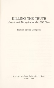 Cover of Killing the Truth by Harrison Edward Livingstone