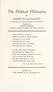 Cover of The Political Philosophy of Robert M. La Follette as Revealed in His Speeches and Writings by Robert Marion La Follette