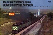 Cover of The Train-watcher's Guide to North American Railroads by George H. Drury