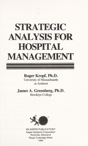 Cover of Strategic Analysis for Hospital Management by Roger Kropf