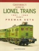 Cover of Greenberg's Guide to Lionel Trains, 1901-1942 by Bruce C. Greenberg