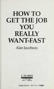 Cover of How You Can Get the Job You Really Want-- Fast by Alan Jacobson