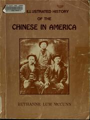 Cover of An Illustrated History of the Chinese in America by Ruthanne Lum McCunn