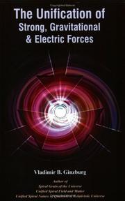 Cover of The Unification of Strong, Gravitational & Electric Forces by Vladimir B. Ginzburg