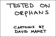 Tested on Orphans