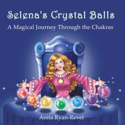 Cover of Selena's Crystal Balls by Anita Ryan-Revel