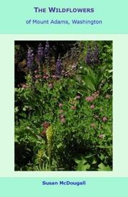 Cover of The Wildflowers of Mount Adams, Washington by Susan Carrie McDougall