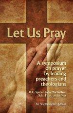 Cover of Let Us Pray by Robert Charles Sproul