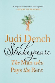 Shakespeare: the Man Who Pays the Rent by Judi Dench With Brendan O'Hea