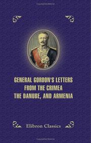 General Gordon's Letters from the Crimea, the Danube, and Armenia