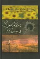 Cover of Sudden Moves by Charlotte Vale Allen