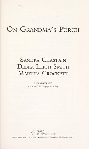 On Grandma's Porch: Stories and True Facts about Growing up Southern in the Good Old Days