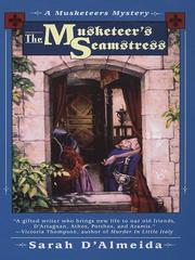 Cover of The Musketeer's Seamstress by Sarah D'Almeida