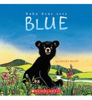 Cover of Baby Bear Sees Blue by Ashley Wolff