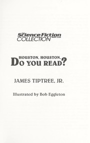 Cover of Houston, Houston, Do You Read? by James Tiptree