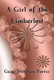 Cover of A Girl of the Limberlost by Gene Stratton-Porter