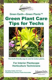 Cover of Green Earth--Green Plants Green Plant Care Tips for Techs by Kathy Fediw