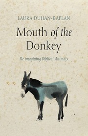Mouth of the Donkey : by Kaplan, Laura Duhan