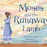 Moses and the Runaway Lamb / by Jules, Jacqueline