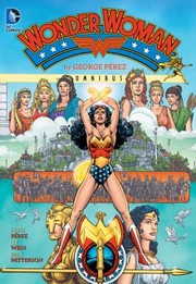 Cover of Wonder Woman by George Perez Omnibus (2022 Edition) by George Perez