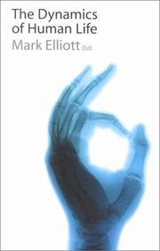 Cover of The Dynamics of Human Life by Mark Elliot