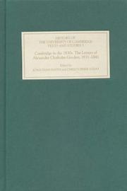 CAMBRIDGE IN THE 1830S: THE LETTERS OF ALEXANDER CHISHOLM GOODEN, 1831-1841; ED. BY JONATHAN SMITH