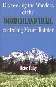 Cover of Discover the Wonders of the Wonderland Trail Encircling Mount Rainier by Bette Filley