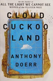 CLOUD CUCKOO LAND by Anthony Doerr