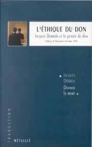 L'Ethique du don: Jacques Derrida et la pensee du don