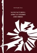 Cover of Manufacturing African Studies and Crises by Tiyambe Zeleza