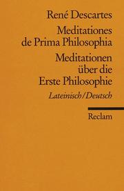 Meditationen über die Erste Philosophie / Meditationes de Prima Philosophia. Zweisprachige Ausgabe. Lateinisch / Deutsch