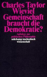 Wieviel Gemeinschaft braucht die Demokratie?: Aufs atze zur politischen Philosophie