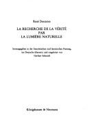 La recherche dé la vérité par la lumière naturelle