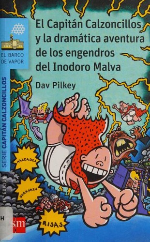 Libro de segunda mano: El Capitán Calzoncillos y la dramática aventura de los engendros del Inodoro Malva