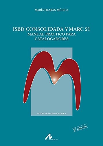 Libro de segunda mano: ISBD consolidada y MARC 21 : manual práctico para catalogadores