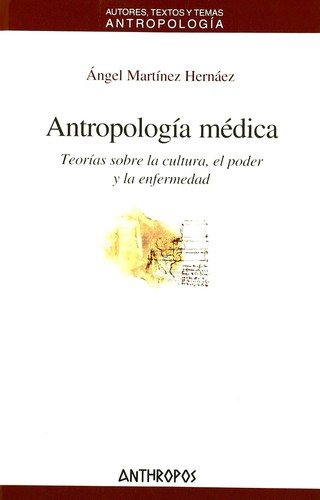 Libro de segunda mano: Antropología médica : teorías sobre la cultura, el poder y la enfermedad - 1. ed.