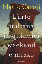 L’arte italiana in quindici weekend e mezzo