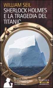 Sherlock Holmes e la tragedia del Titanic