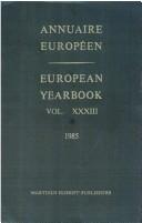 Annuaire Europeen/European Yearbook, 1985 (Annuaire European/European Yearbook)