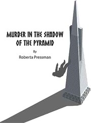 Murder In the Shadow of the Pyramid / by Pressman, Roberta