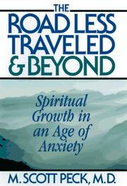 best books about ego The Road Less Traveled and Beyond: Spiritual Growth in an Age of Anxiety