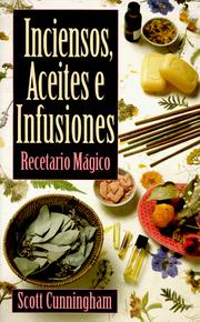 Cover of: The complete book of incense, oils & brews: recetario mágico