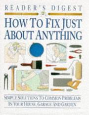 Cover of: How to Fix Just About Anything