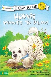 Cover of: Howie Wants to Play! (I Can Read! / Howie Series)