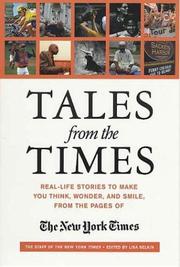 Cover of: Tales from the Times: Real-Life Stories to Make You Think, Wonder, and Smile, from the Pages of The New York Times